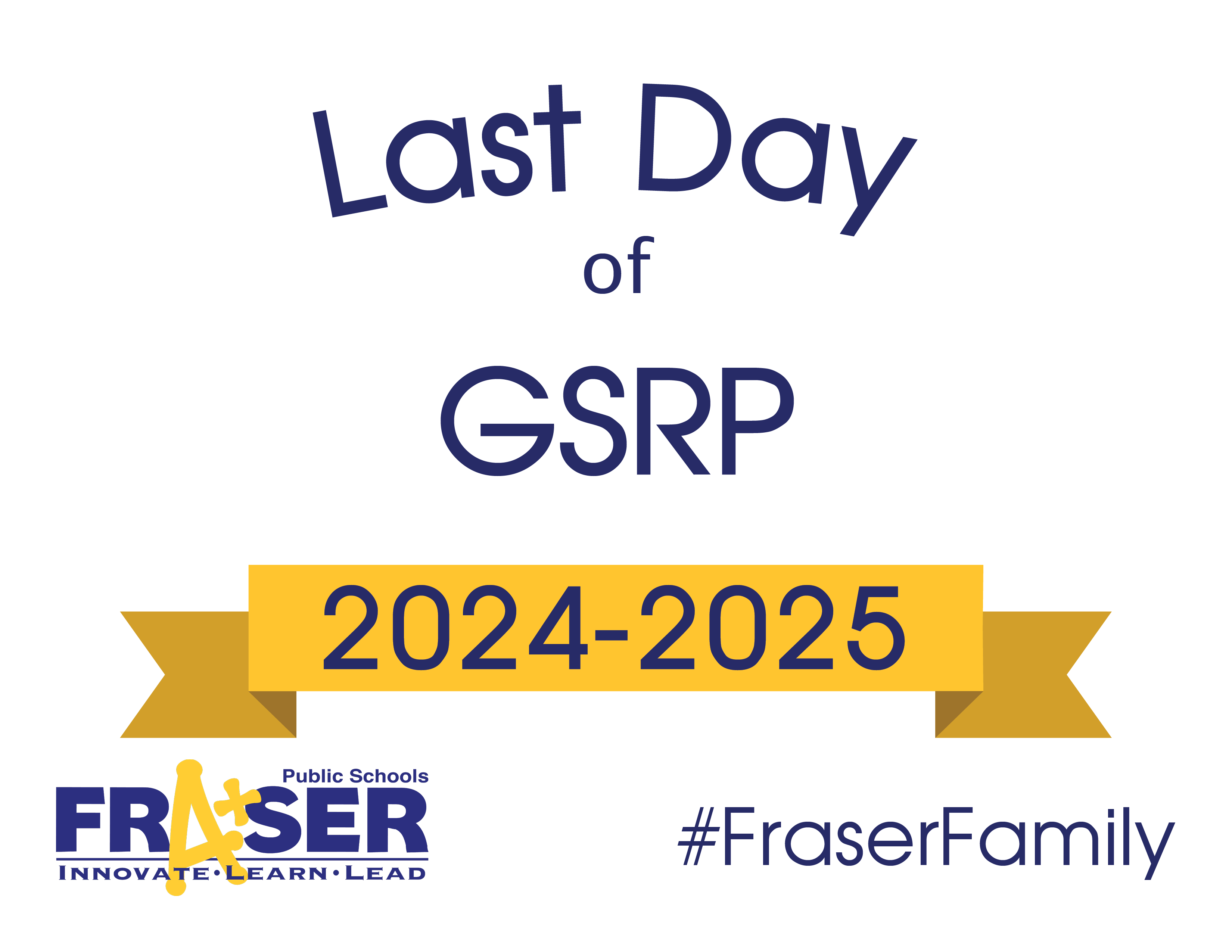 last day of gsrp